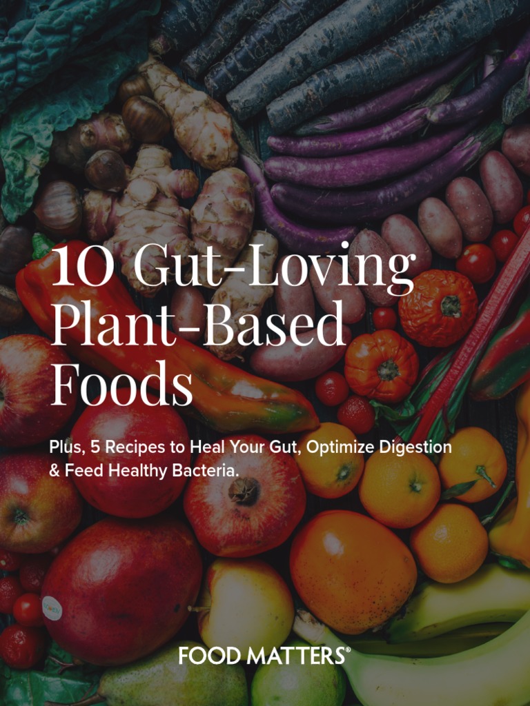 10 Gut Loving Plant Based Foods | PDF | Probiotic | Foods