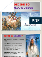 DECIDE TO FOLLOW JESUS: WHO, WHY, HOW