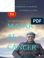 Matar Al Cáncer La Historia de Félix (Spanish Edition) (Llacolen Muñoz Morales)
