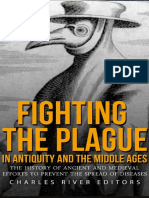 Charles River Editors Fighting The Plague in Antiquity and The Middle Ages - The History of Ancient A
