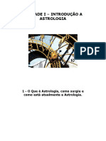 UNIDADE I INTRODUÇÃO A ASTROLOGIA. 1 - O Que É Astrologia, Como Surgiu e Como Está Atualmente A Astrologia.