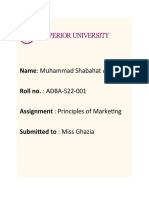 Name: Muhammad Shabahat Ahmad Roll No.: ADBA-S22-001 Assignment: Principles of Marketing Submitted To: Miss Ghazia