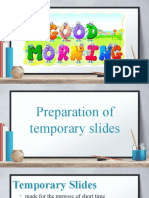 Preparation of Temporary Slides