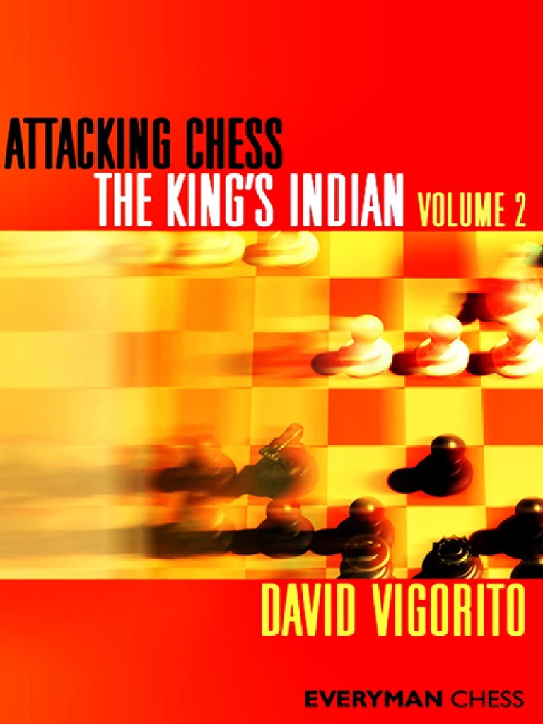 Vigorito David Attacking Chess The Kings Indian 2 2011 Ocr Everyman ...