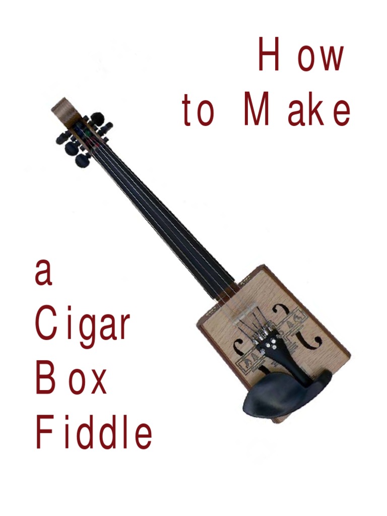 How to Make a Cigar Box Fiddle Violin Double Bass