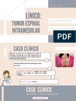 Tarea Semana 13. BURGOS SIESQUEN ASHYE - CASO CLINICO - TUMOR INTRAMEDULAR