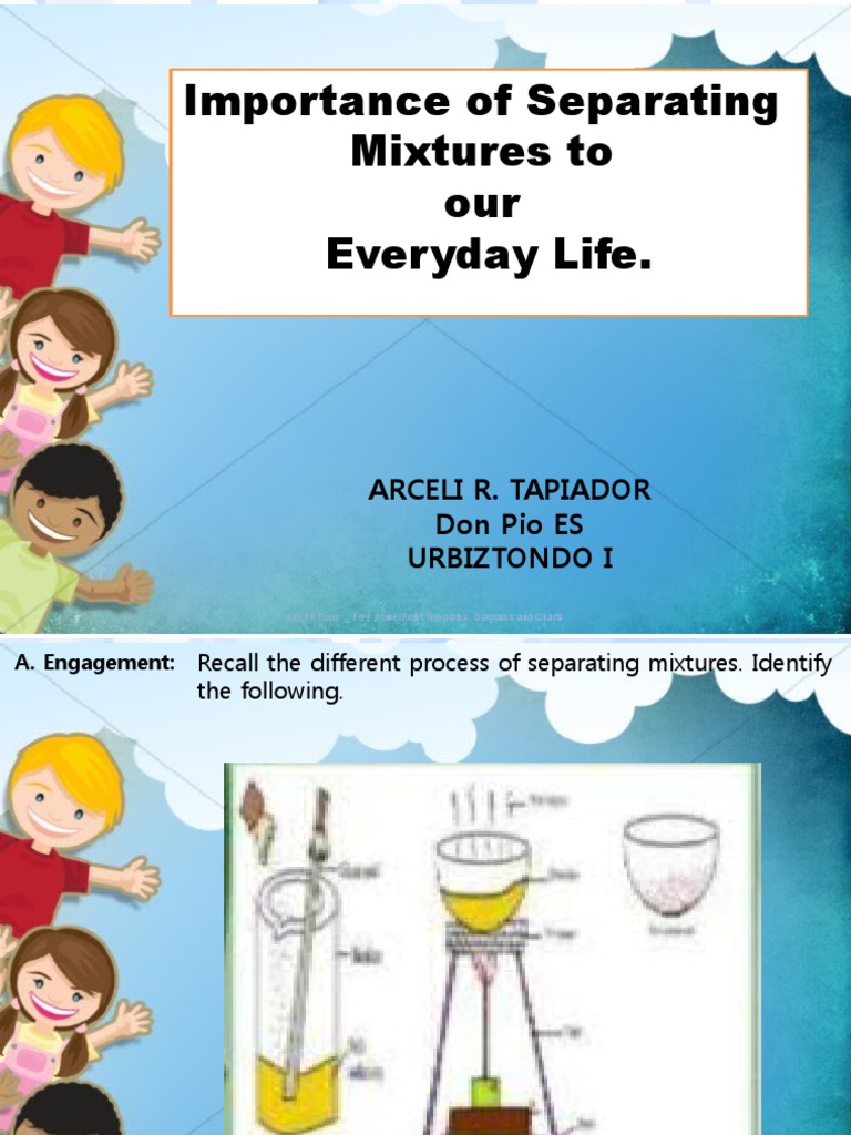 Importance of Separating Mixtures To Our Everyday Life PDF