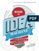 Become An Idea Machine - Because Ideas Are The Currency of The 21st Century