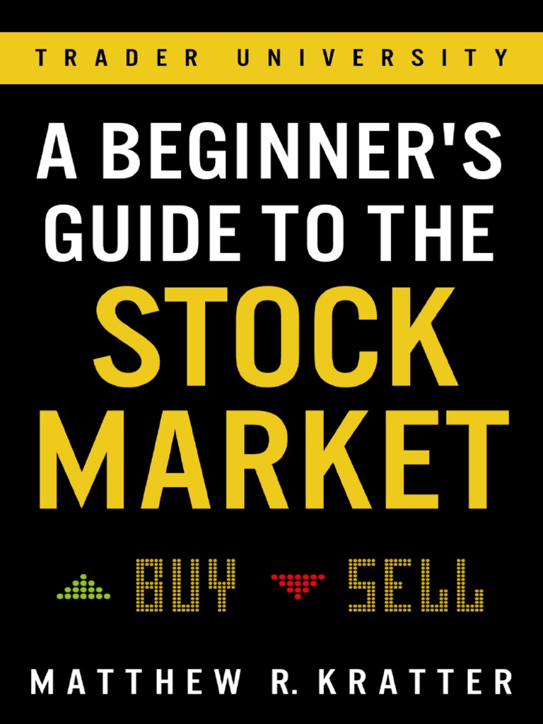 A Beginners Guide To The Stock Market Everything You Need To Start ...
