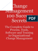 (BW) Change Management 100 Success Secrets - The Complete Guide To Process, Tools, Software and Training in Organizational Change Management