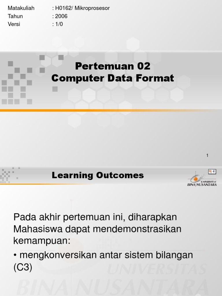 Pertemuan 02 Computer Data Format Matakuliah h0162 Mikroprosesor