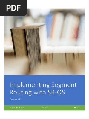 Implementing Segment Routing With SR-OS | PDF