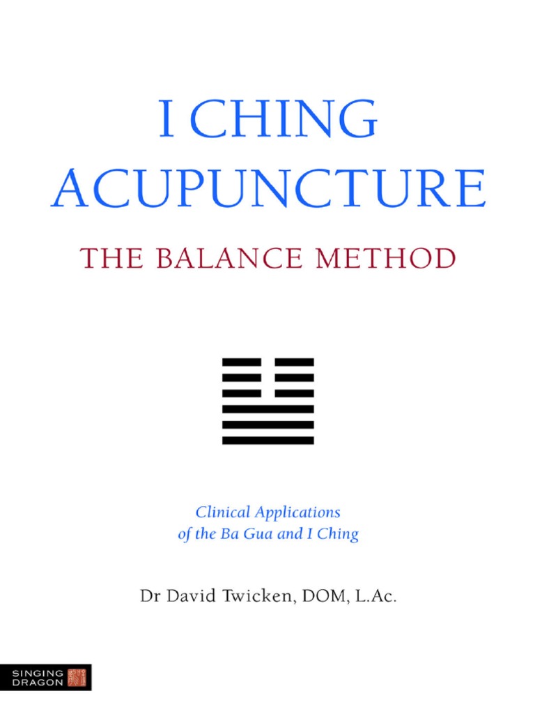 八卦平衡針法I Ching Acupuncture the Balance Method Clinical Applications of ...