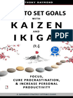 Anthony Raymond - How To Set Goals With Kaizen & Ikigai - Focus, Cure Procrastination, & Increase Personal Productivity. (2019)