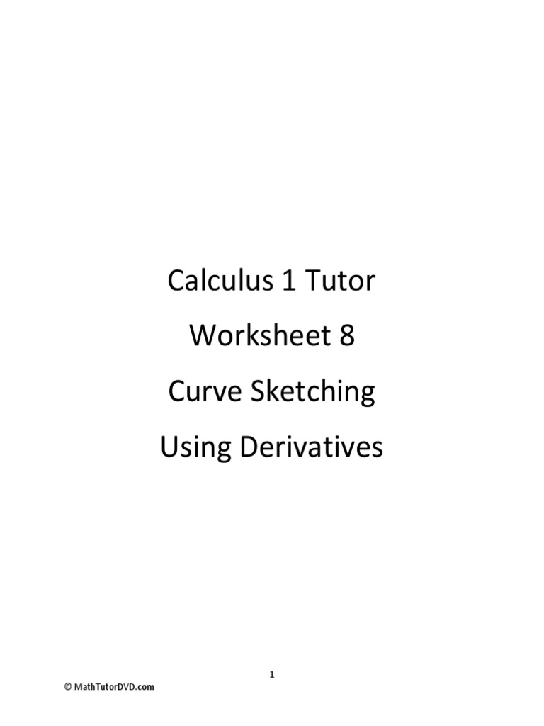 Calculus 1 Tutor Worksheet 8 Curve Sketching Using Derivatives