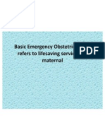 Basic Emergency Obstetric Care – refers to lifesaving