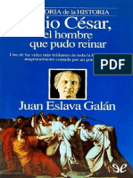 Julio César, El Hombre Que Pudo Reinar (Juan Eslava Galán)