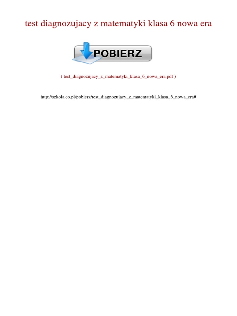 Test Diagnostyczny Z Języka Polskiego Klasa 6 Nowa Era Test Diagnozujący Z Matematyki Klasa 6 Nowa Era | PDF