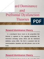 Reward Dominance and Prefrontal Dysfunction Theories