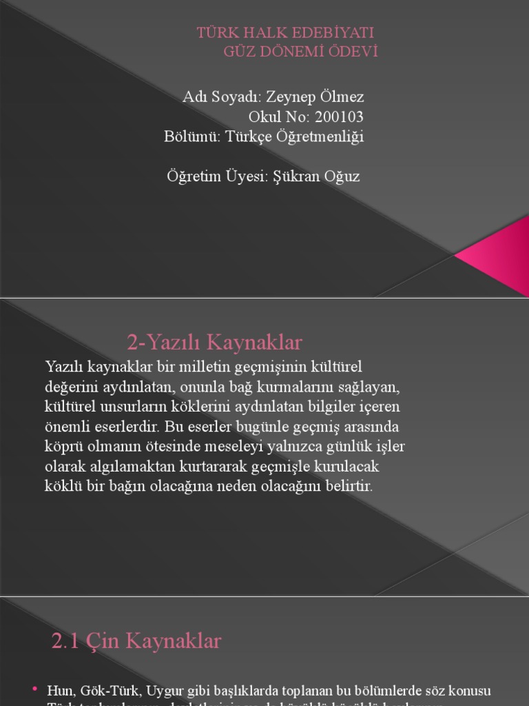Adı Soyadı: Zeynep Ölmez Okul No: 200103 Bölümü: Türkçe Öğretmenliği ...