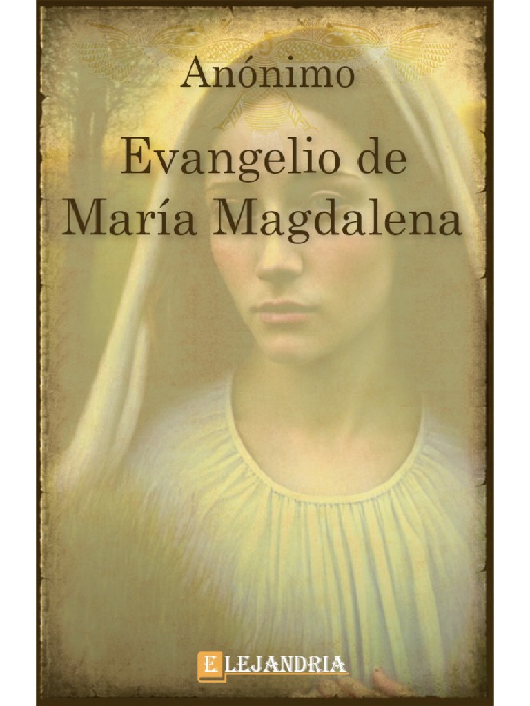 El Evangelio Perdido De María Magdalena Fragmentos Del Antiguo