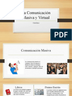 La Comunicación Masiva y Virtual.