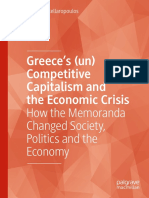 Greece's Un-Competitive Capitalism and The Economic Crisis. How The Memoranda Changed Society, Politics and The Economy