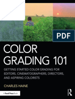 Color Grading 101 Getting Started Color Grading For Editors, Cinematographers, Directors, and Aspiring Colorists by Charles Haine