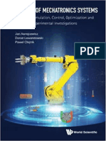 Dynamics of Mechatronics Systems, Modeling, Simulation, Control, Optimization and Experimental Investigations by