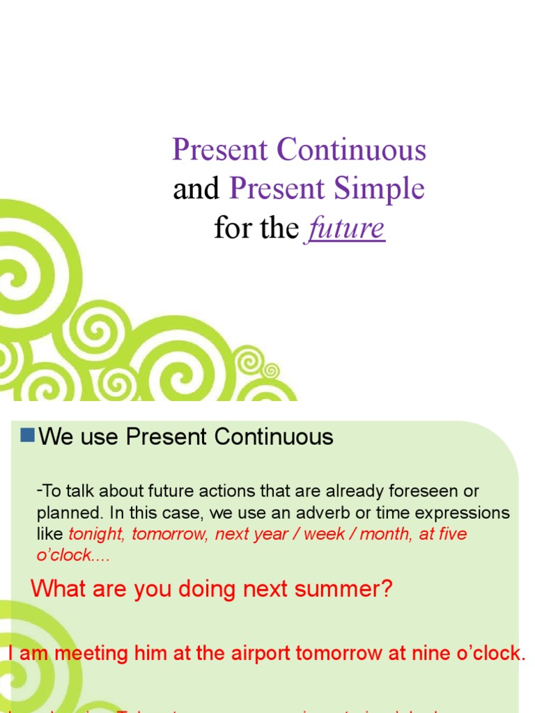 Present Simple and Present Continuous For The Future | PDF | Linguistic ...