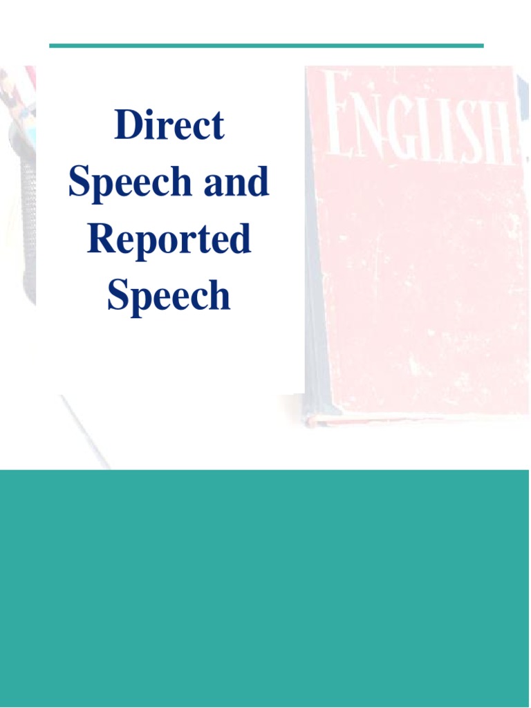 Direct vs. Reported Speech Guide | PDF | Verb | Linguistics