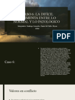 Caso 6 - La Difícil Frontera Entre Lo Normal y Lo Patológico