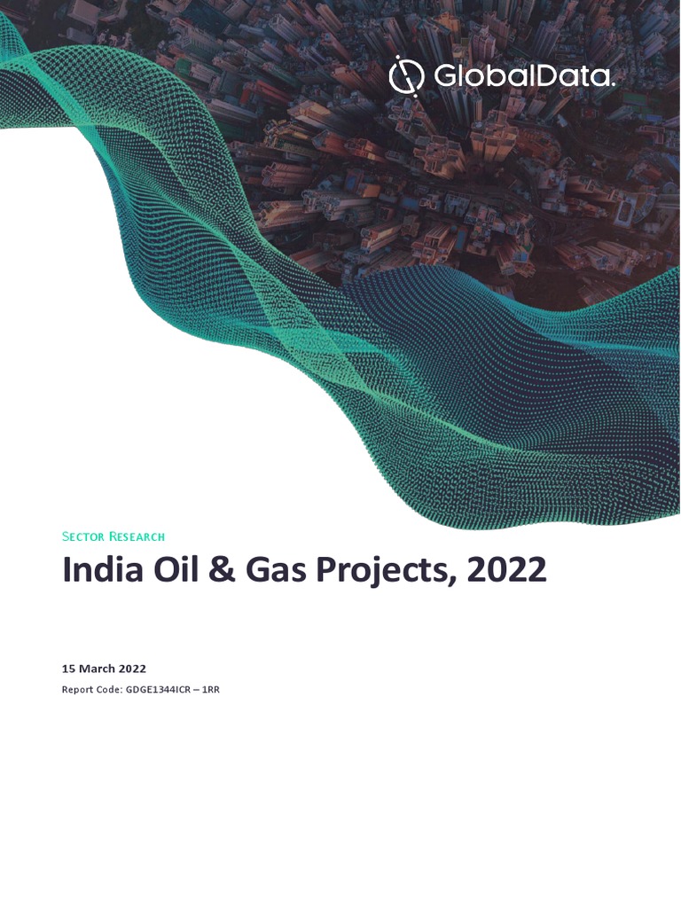 India Oil Gas Projects 2022 | PDF | Petroleum Industry | Natural Gas
