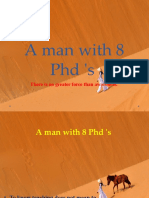 373 A Man With 8 Phd's