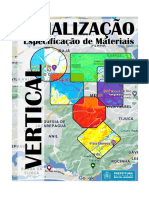 SEGURANÇA NO TRANSITO Manual de Especificações de Sinalização Vertical