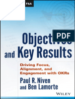 Objectives and Key Results Driving Focus, Alignment, and Engagement With OKRs (Lamonte, Ben Niven, Paul R)