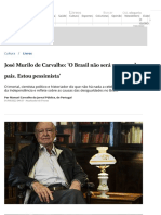 José Murilo de Carvalho - 'O Brasil Não Será Um Grande País. Estou Pessimista' - Livros - O Globo
