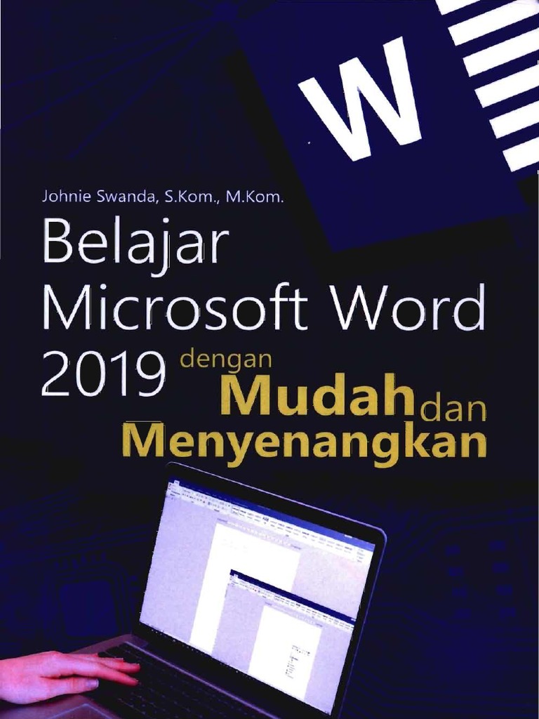 Belajar Microsoft Word 2019 Dengan Mudah Dan Menyenangkan (Optimized) | PDF