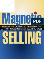 Magnetic Selling - Develop The Charm and Charisma That Attract Customers and Maximize Sales