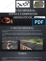 Carvão Mineral, Xisto e Compostos Aromáticos