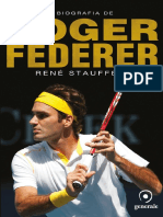 A Biografia de Roger Federer - Rene Stauffer