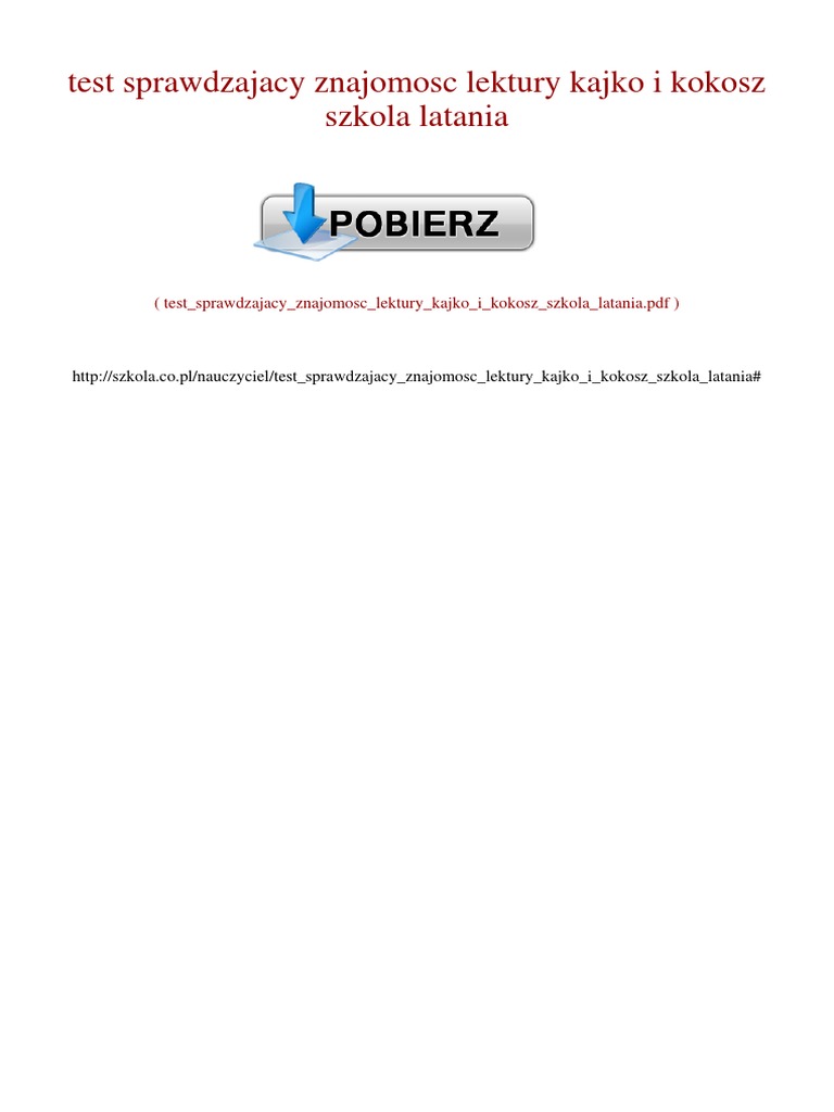 Test Sprawdzający Z Lektury Kajko I Kokosz Szkoła Latania Test Sprawdzający Znajomość Lektury Kajko I Kokosz Szkoła Latania | PDF