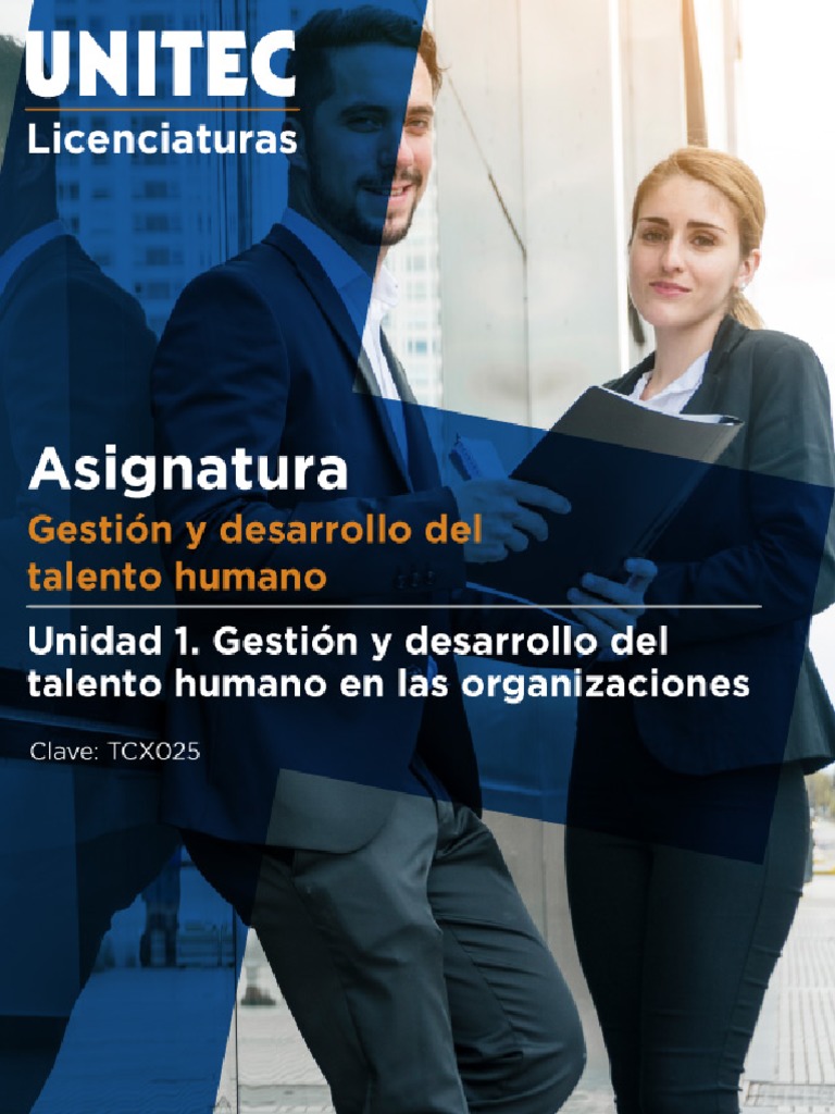 UNIDAD 1. Gestión y Desarrollo Del Talento Humano en Las Organizaciones