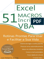 Excel 51 Macros Incríveis Rotinas Prontas Para Usar e Facilitar a Sua Vida Luiz Felipe Araujo Arau