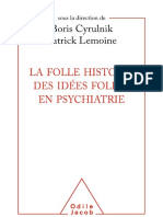 Boris Cyrulnik - La Folle Histoire Des Idees Folles en Psychiatrie