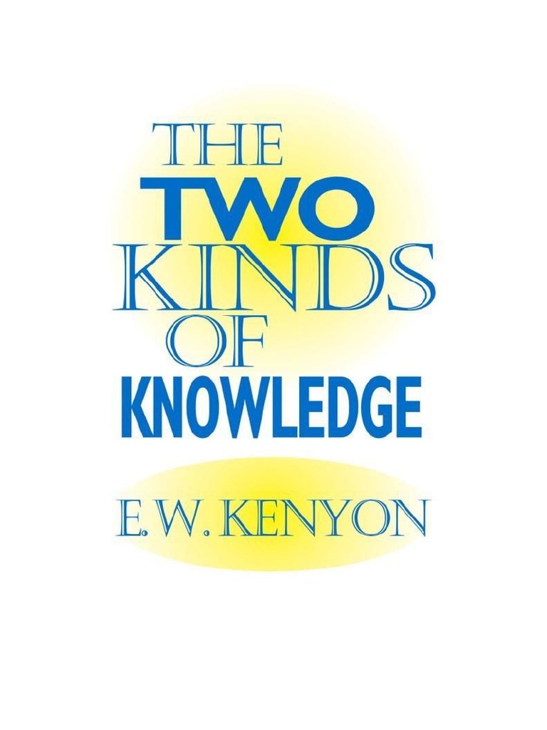 Los Dos Tipos De Conocimiento E W Kenyon PDF