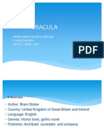 Dracula: Name:Daniel Blanco Gavilan Class:English DATE:27 APRIL 2011