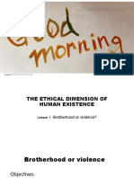 The Ethical Dimension of Human Existence - Brotherhood or Violence