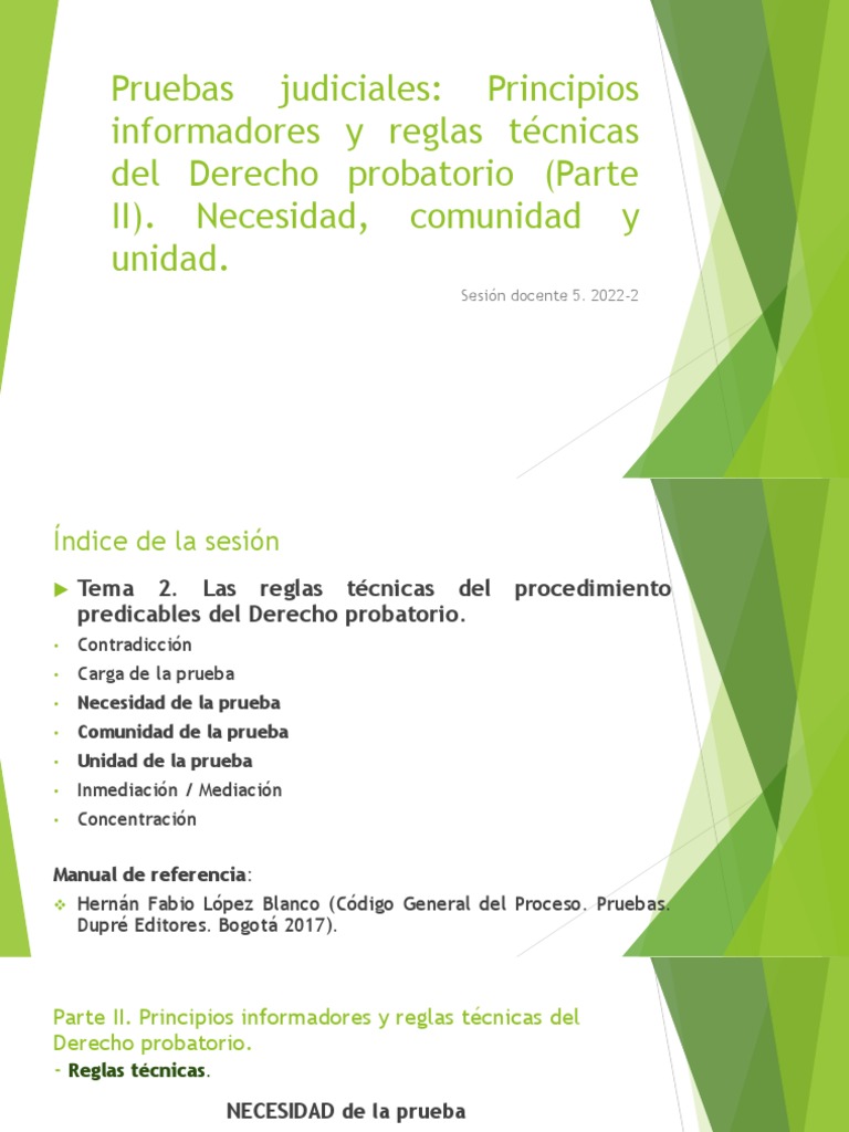 Pruebas Judiciales. Sesión Docente 5. Reglas Tecnicas II. Necesidad