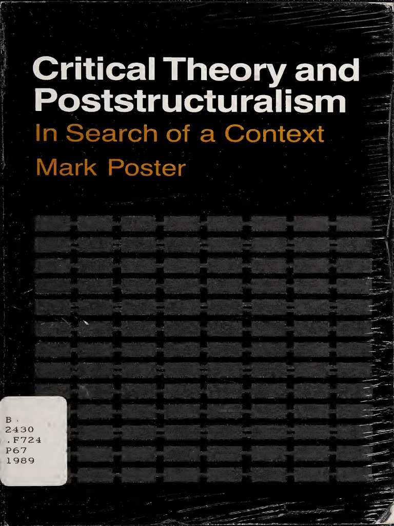 Mark Poster Critical Theory and Poststructuralism (1989, Cornell